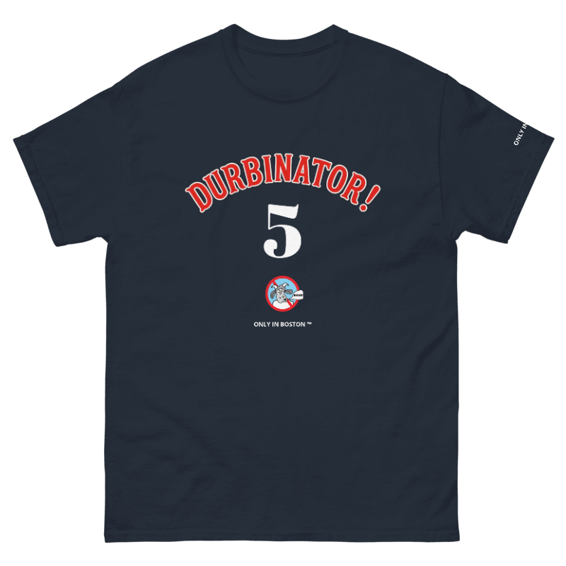 Caleb Durbin Red Sox Inspired T-shirt. A navy blue short-sleeve t-shirt with a graphic print on the front. The design features the word 'DURBINATOR!' in red arched letters with a white outline, a large white number '5' below it, a small circular logo, and 'ONLY IN BOSTON' printed in white underneath.