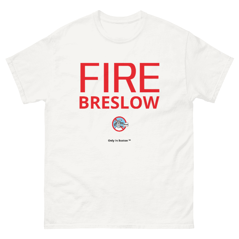 Only In Boston | Fire Breslow | White