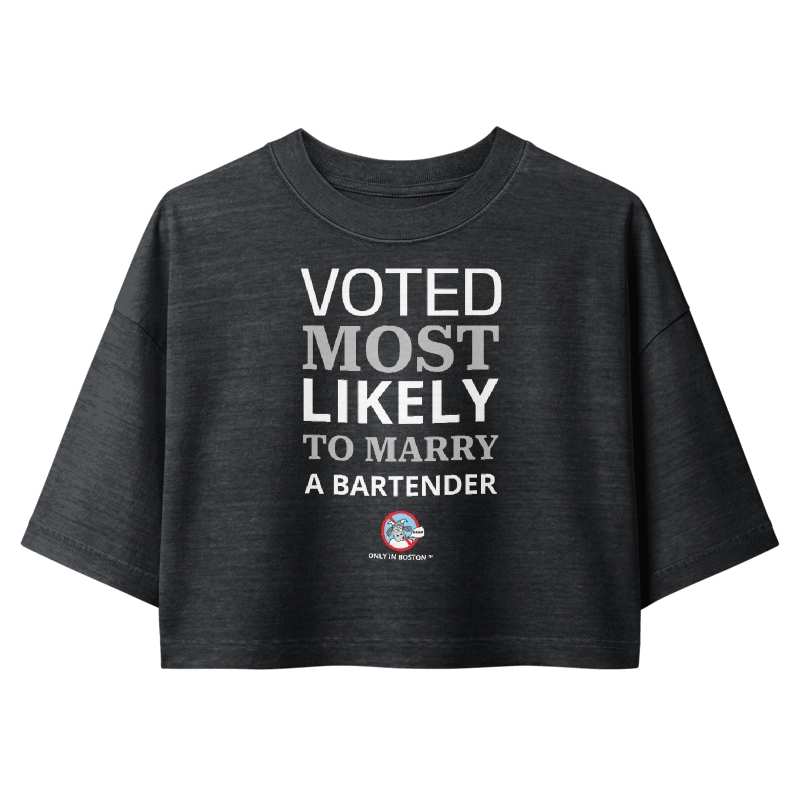 Only In Boston™ | Voted Most Likely to Marry a Bartender | Crop Top | Black