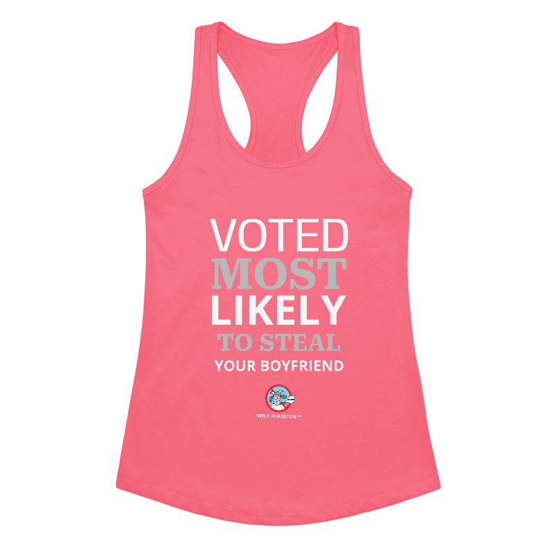 Only In Boston™ | Voted Most Likely to Steal Your Boyfriend | Tank Top | Pink
