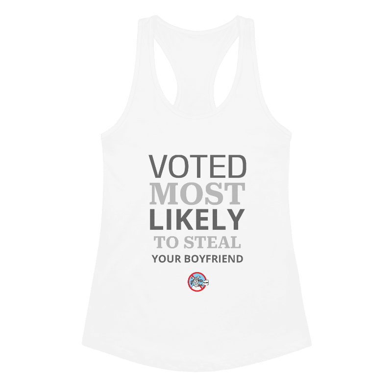 Only In Boston™ | Voted Most Likely to Steal Your Boyfriend | Tank Top | White